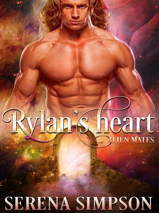 Title details for Rylan's Heart by Serena Simpson - Available